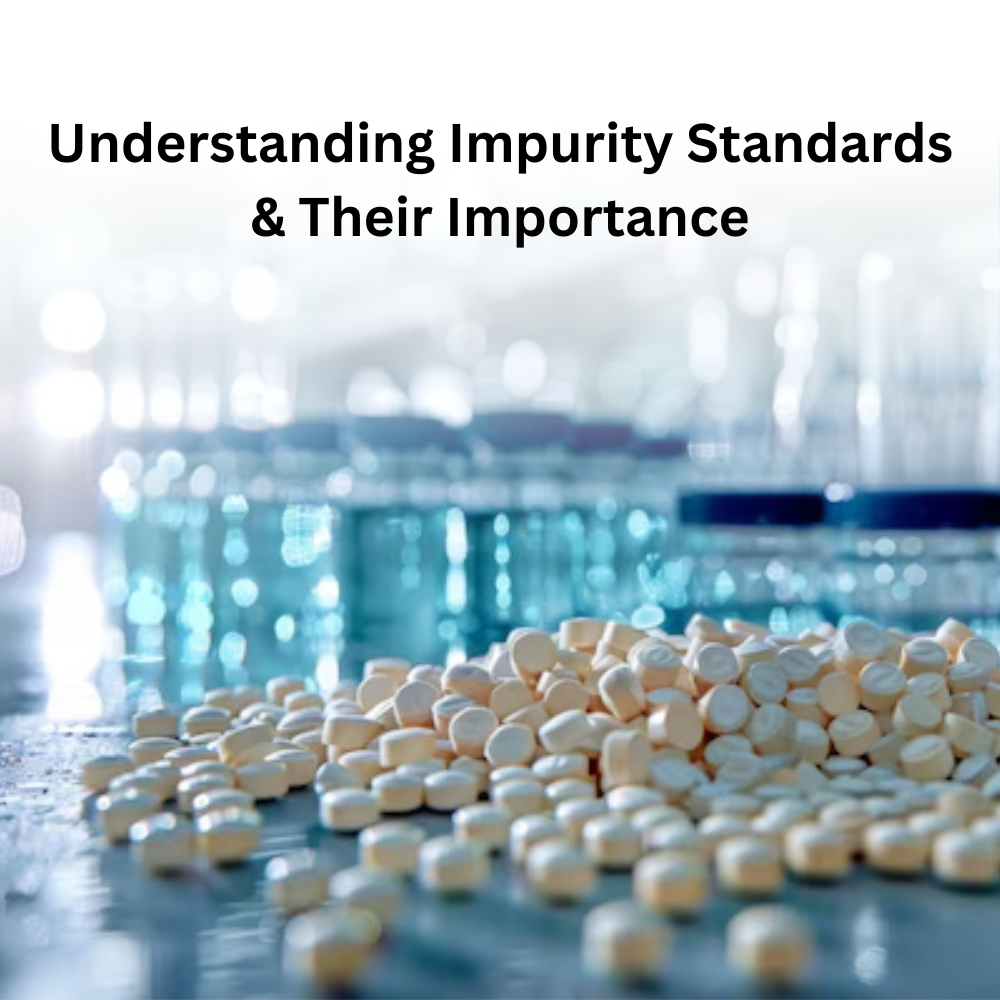 Understanding Impurity Standards and Their Importance in Pharmaceuticals